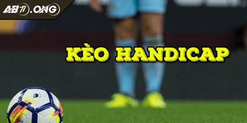 Kèo Châu Á AB77 Bí Quyết Chơi Kèo Thắng Lớn Cho Bet Thủ 3 Xác định thời điểm đặt cược Handicap thông minh