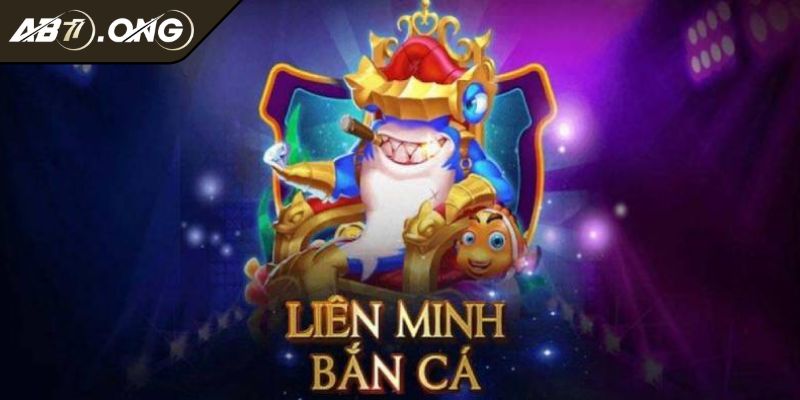 Bắn Cá Liên Minh AB77 Trò Chơi Fishing Hấp Dẫn Người Chơi 3 Mẹo chơi game bắn cá liên minh AB77